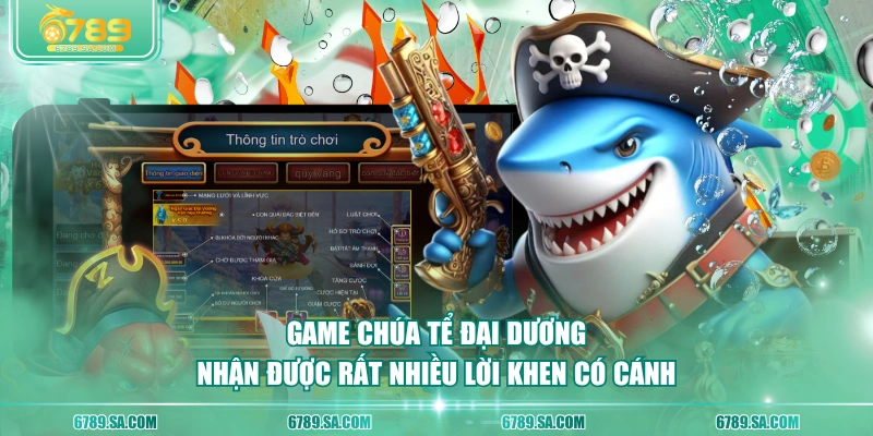 Game Chúa Tể Đại Dương nhận được rất nhiều lời khen có cánh