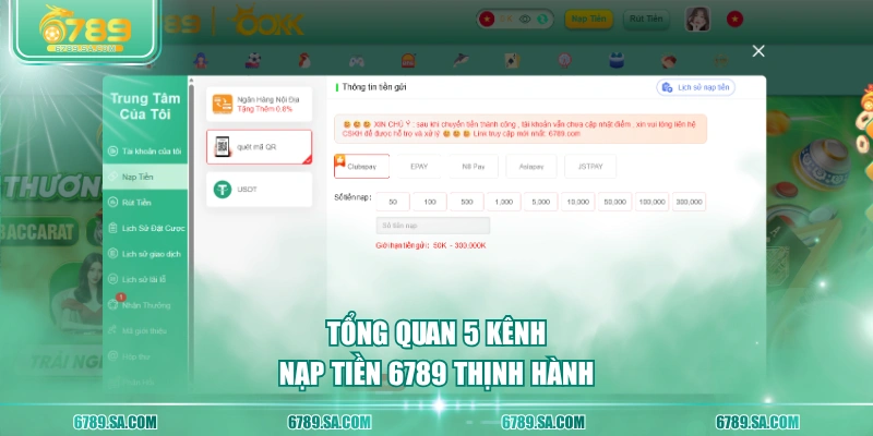 Tổng quan 5 kênh nạp tiền 6789 thịnh hành