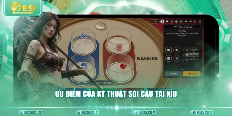 Ưu điểm của kỹ thuật soi cầu tài xỉu